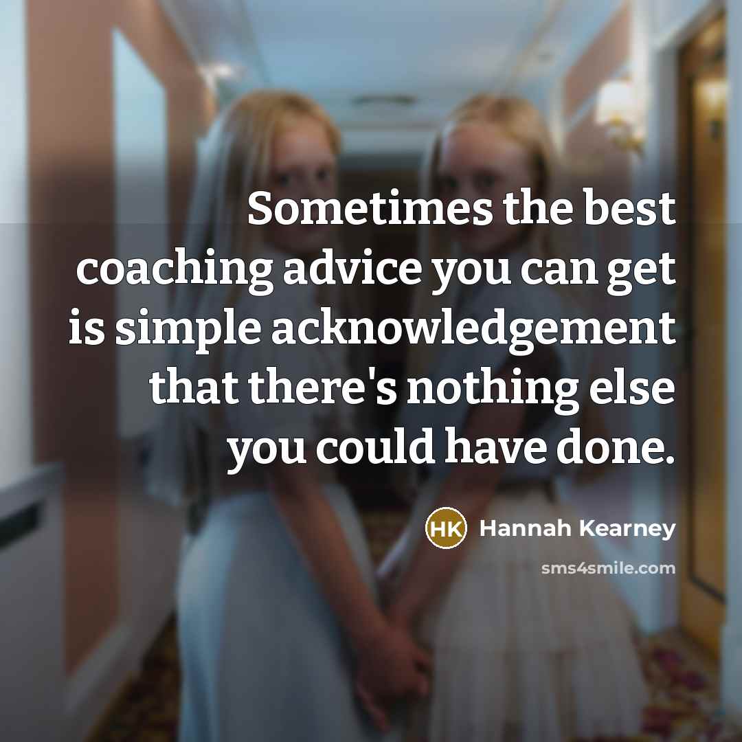 “Sometimes the best coaching advice you can get is simple…” quote by Hannah Kearney