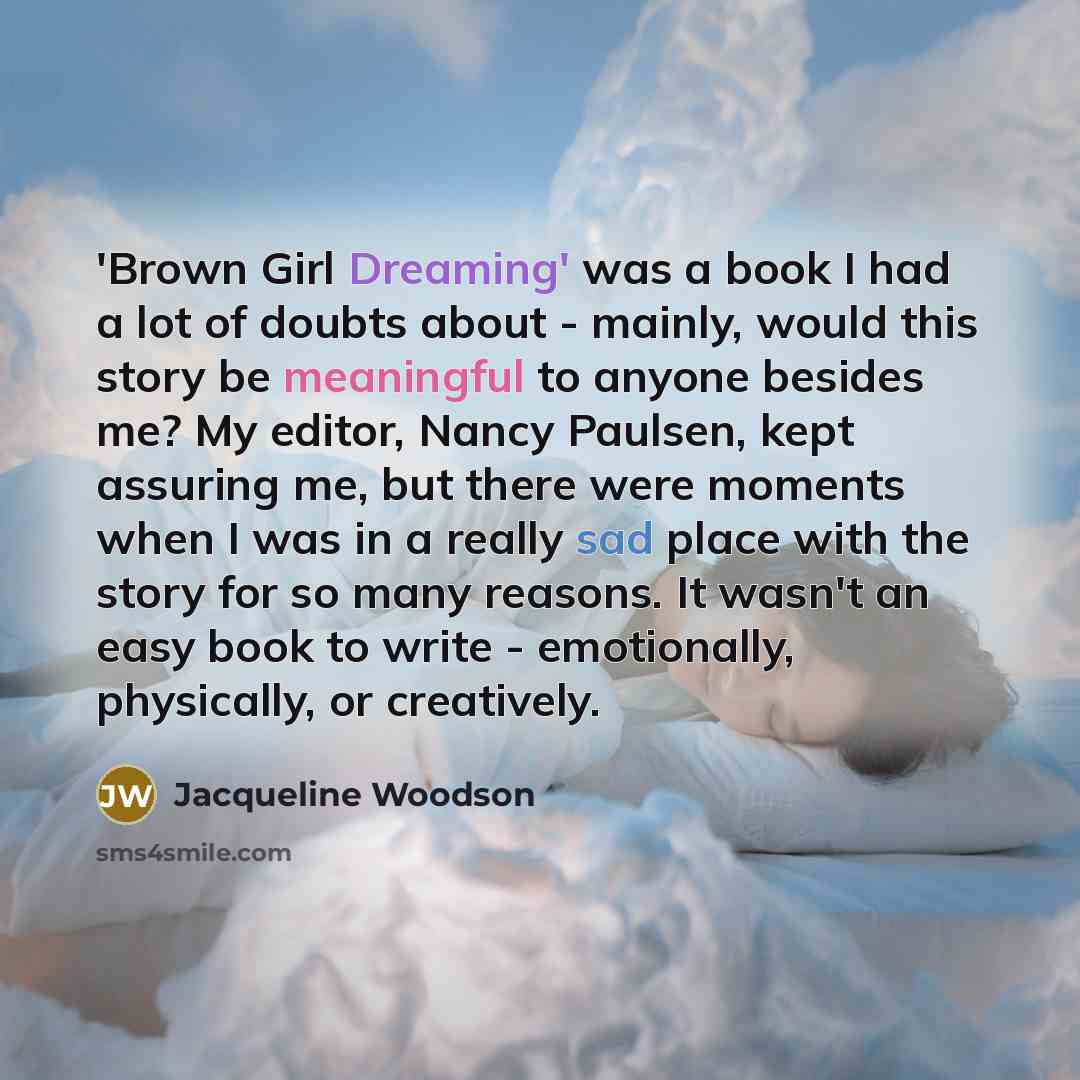 “'Brown Girl Dreaming' was a book I had a lot…” quote by Jacqueline Woodson
