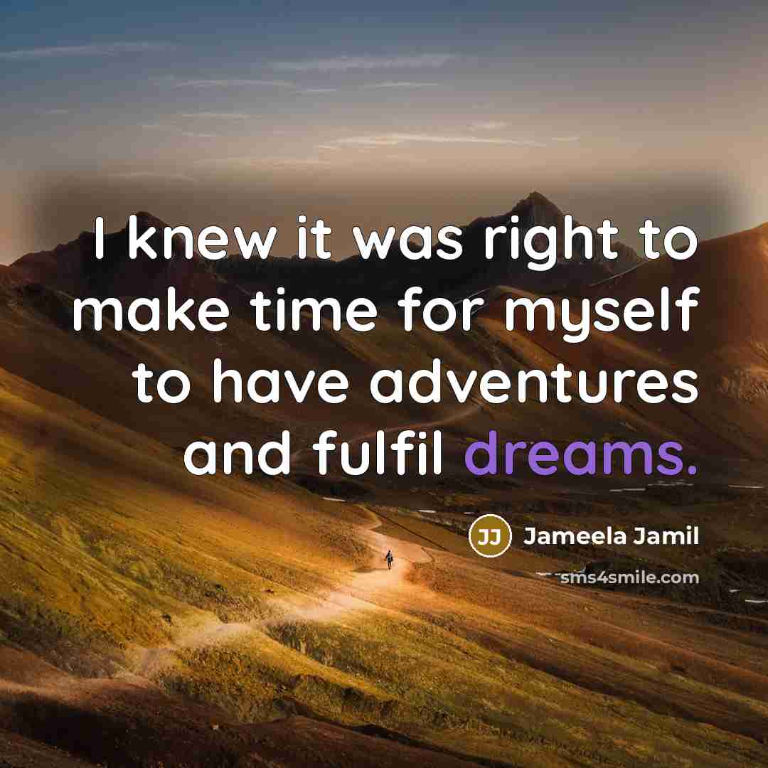 “I knew it was right to make time for myself…” quote by Jameela Jamil