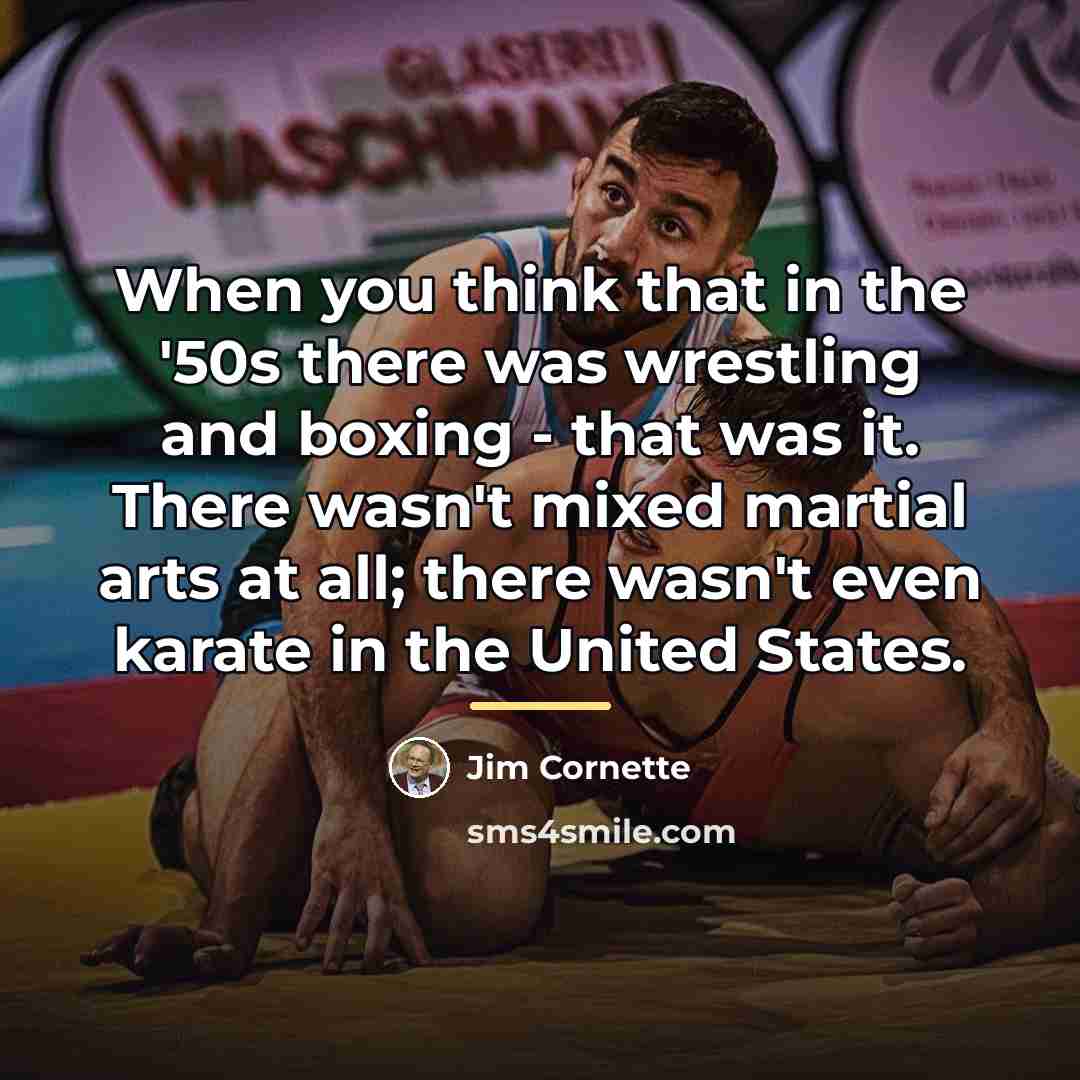 “When you think that in the '50s there was wrestling…” quote by Jim Cornette