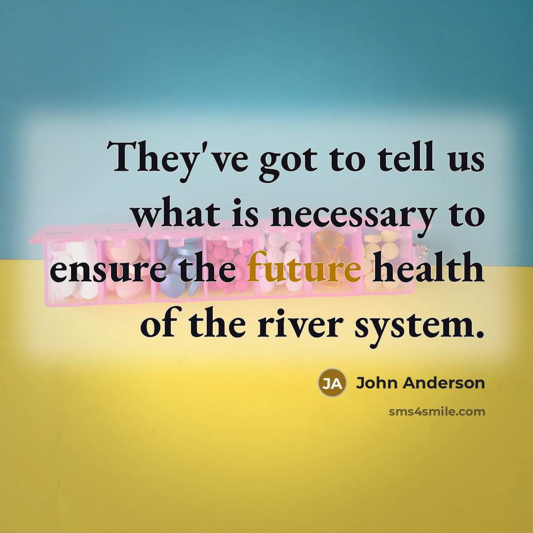 “They've got to tell us what is necessary to ensure…” quote by John Anderson