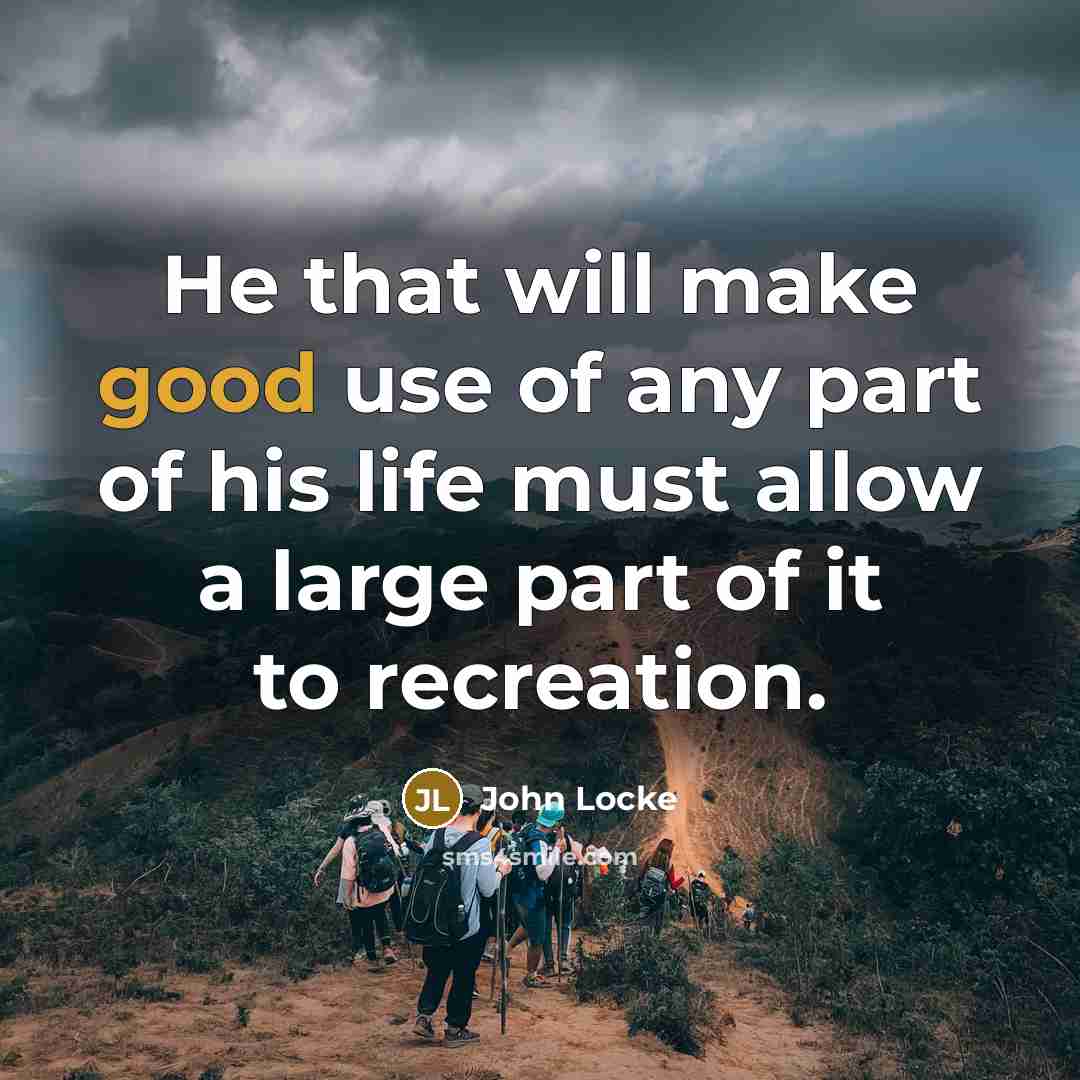 “He that will make good use of any part of…” quote by John Locke