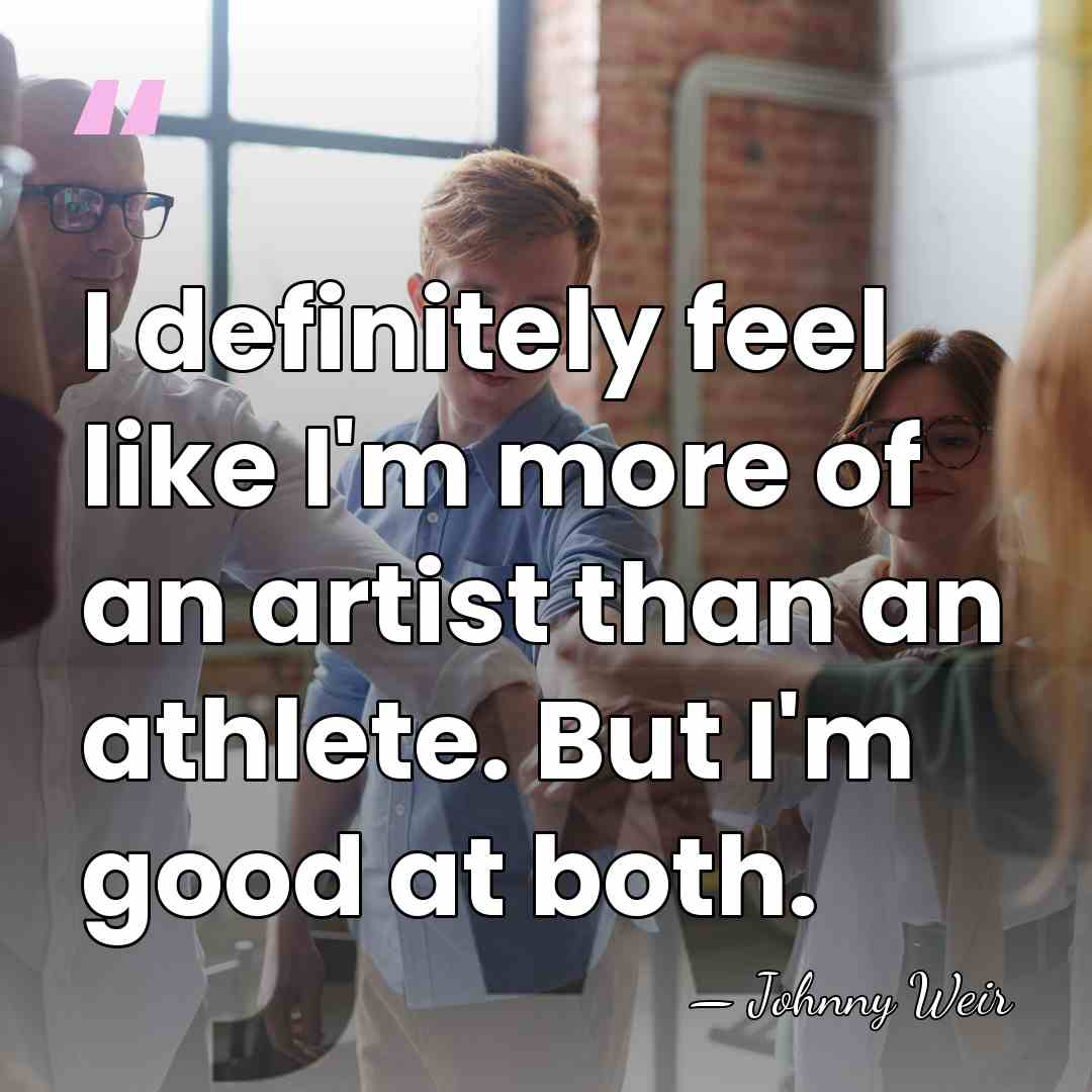 I definitely feel like I'm more of an artist than an athlete.&hellip; - Johnny Weir