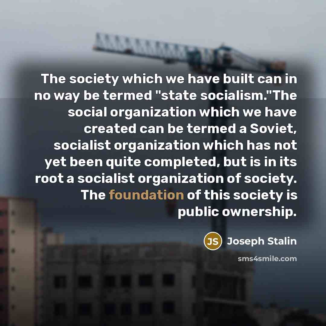 “The society which we have built can in no way…” quote by Joseph Stalin
