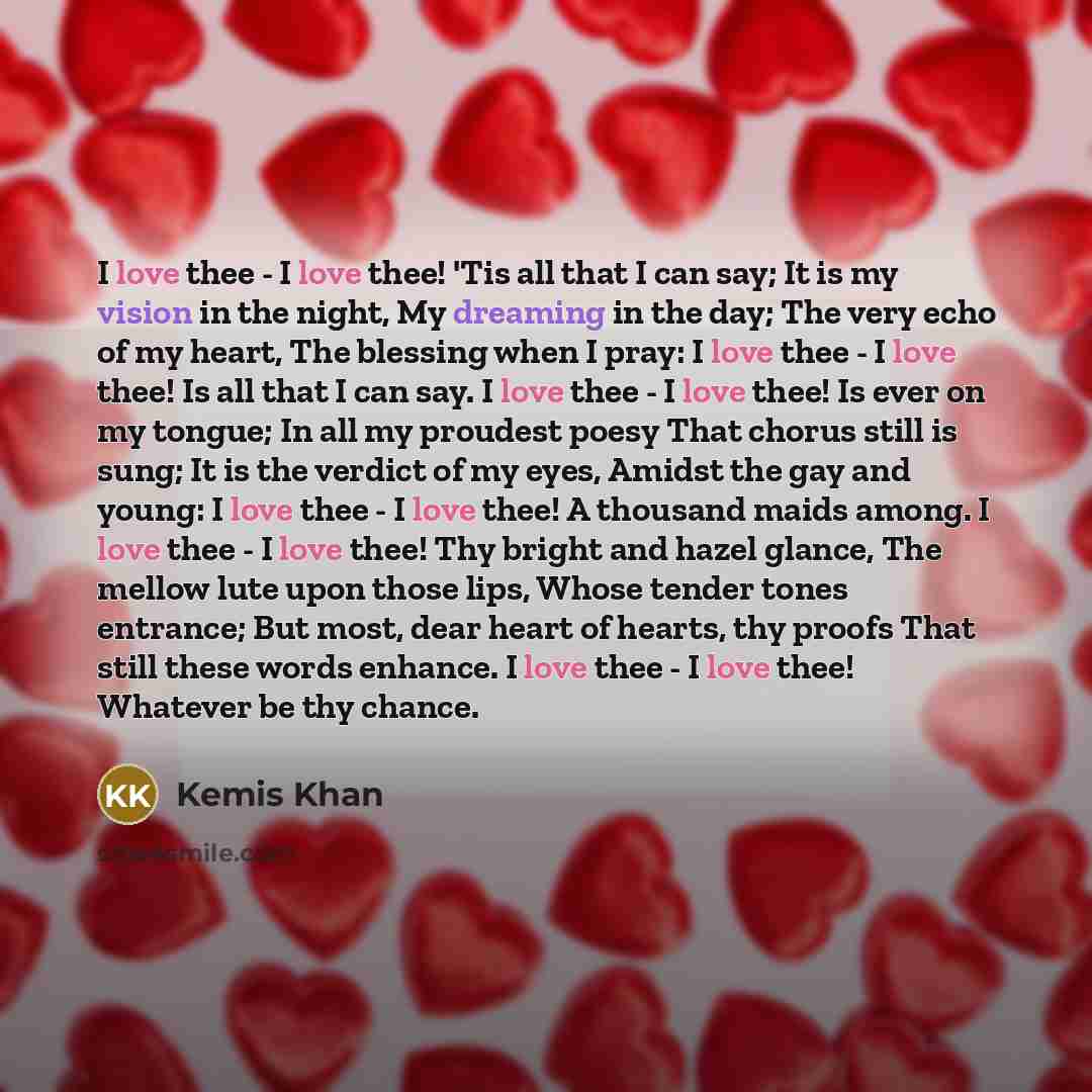 “I love thee - I love thee! 'Tis all that…” quote by Kemis Khan