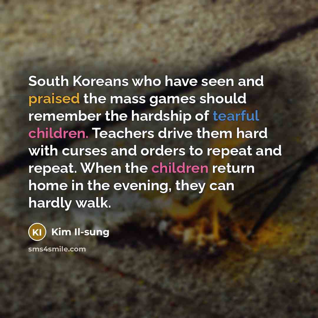 “South Koreans who have seen and praised the mass games…” quote by Kim Il-sung