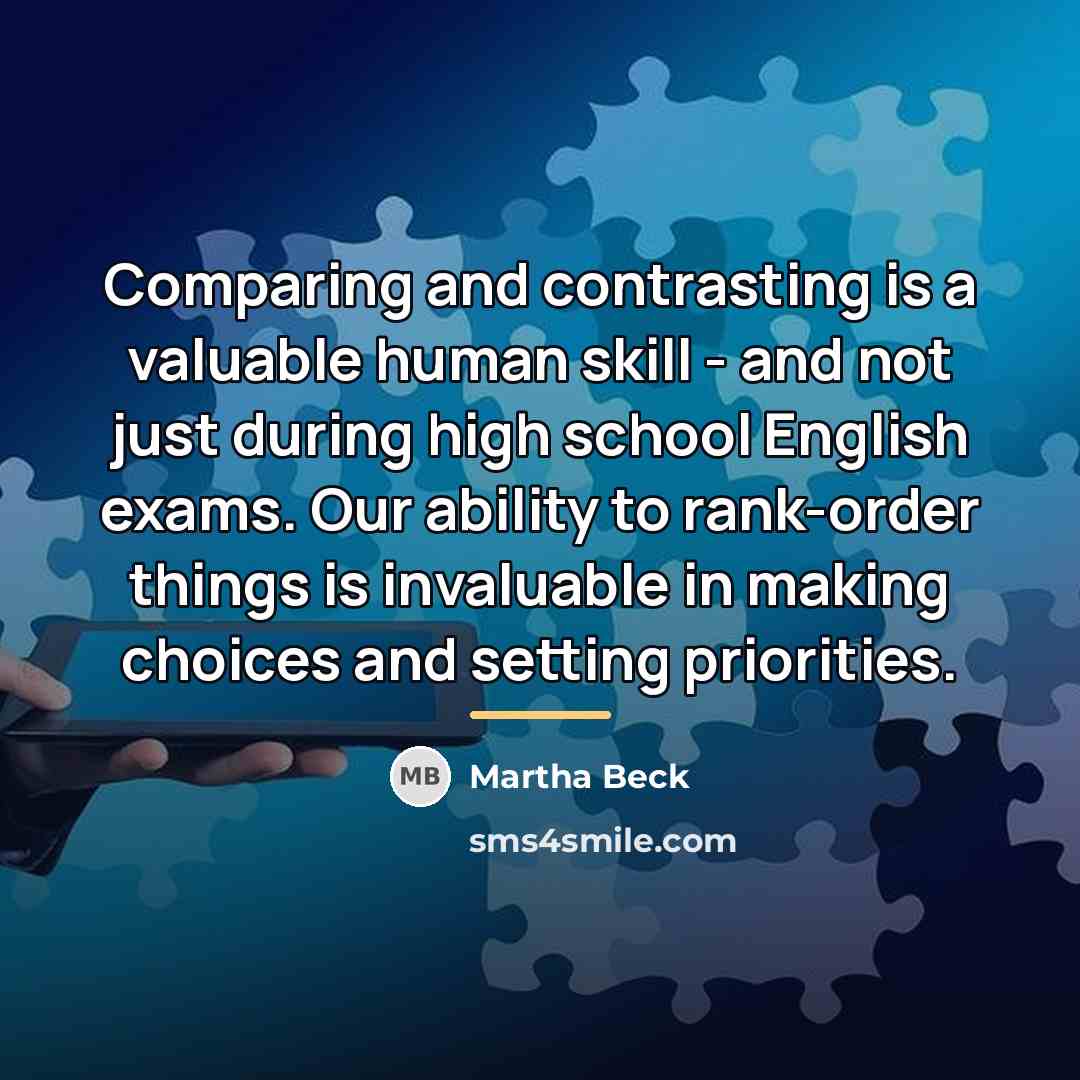 “Comparing and contrasting is a valuable human skill - and…” quote by Martha Beck