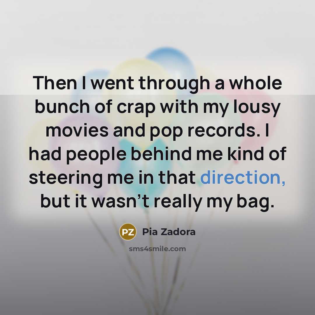 “Then I went through a whole bunch of crap with…” quote by Pia Zadora