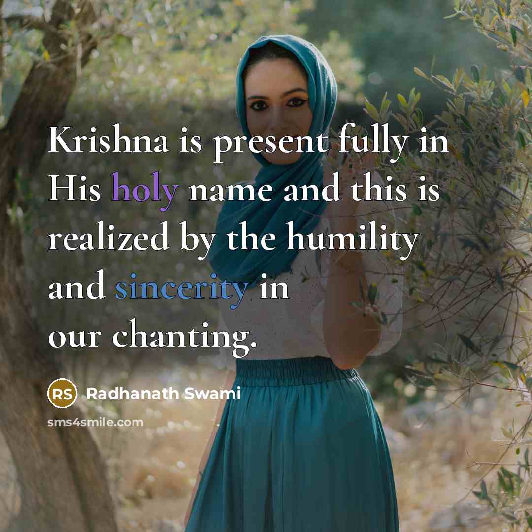 “Krishna is present fully in His holy name and this…” quote by Radhanath Swami