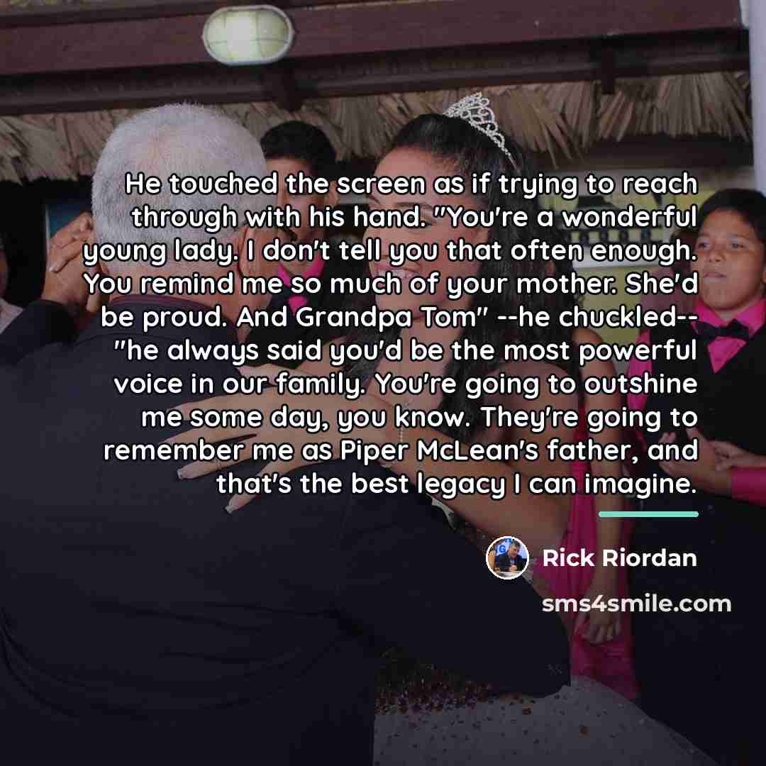 “He touched the screen as if trying to reach through…” quote by Rick Riordan