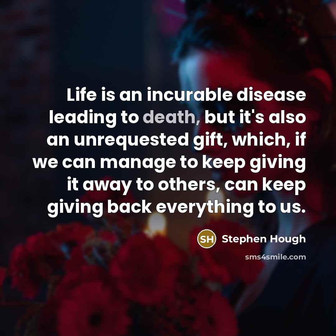 “Life is an incurable disease leading to death, but it's…” quote by Stephen Hough