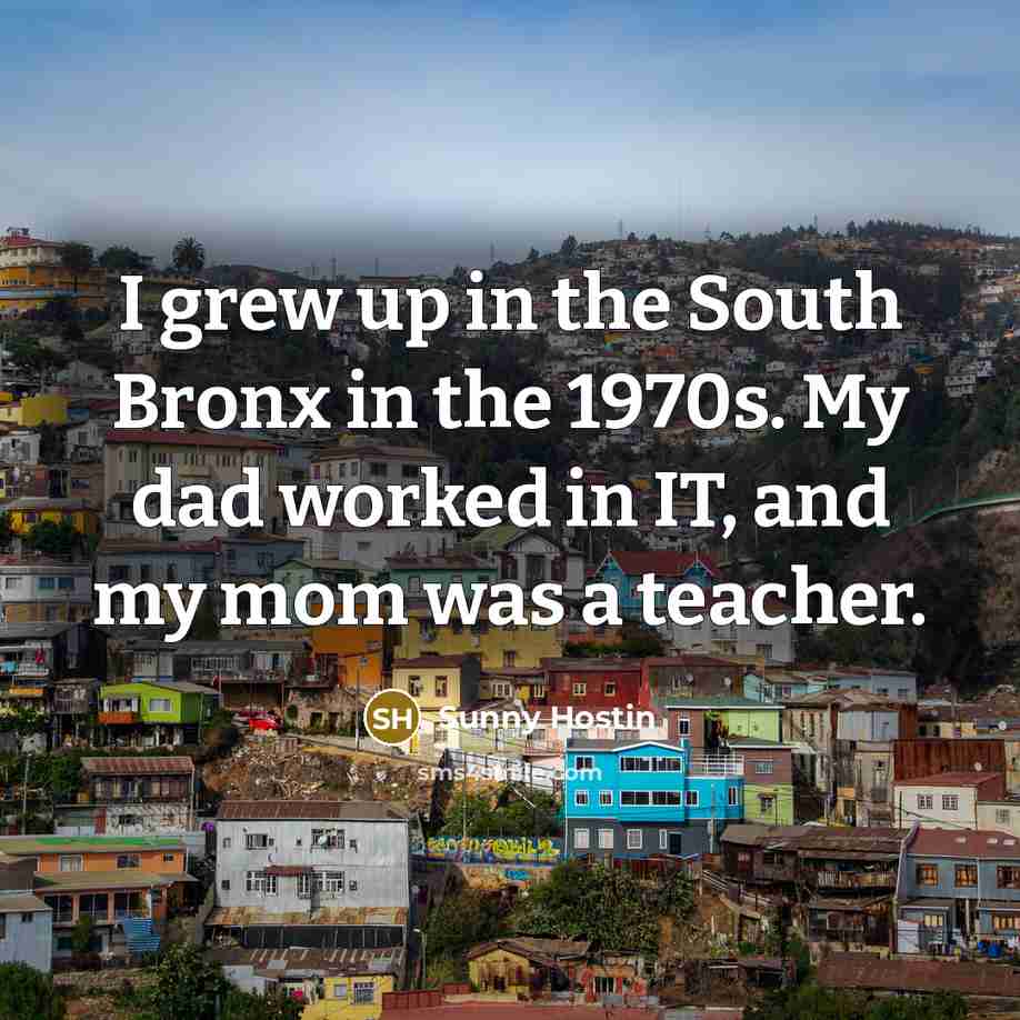 “I grew up in the South Bronx in the 1970s.…” quote by Sunny Hostin