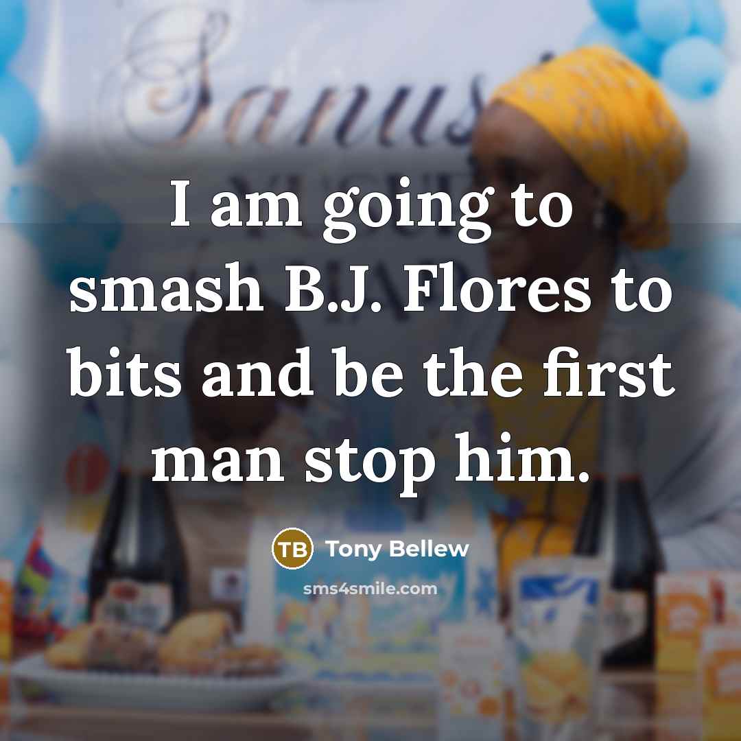 “I am going to smash B.J. Flores to bits and…” quote by Tony Bellew