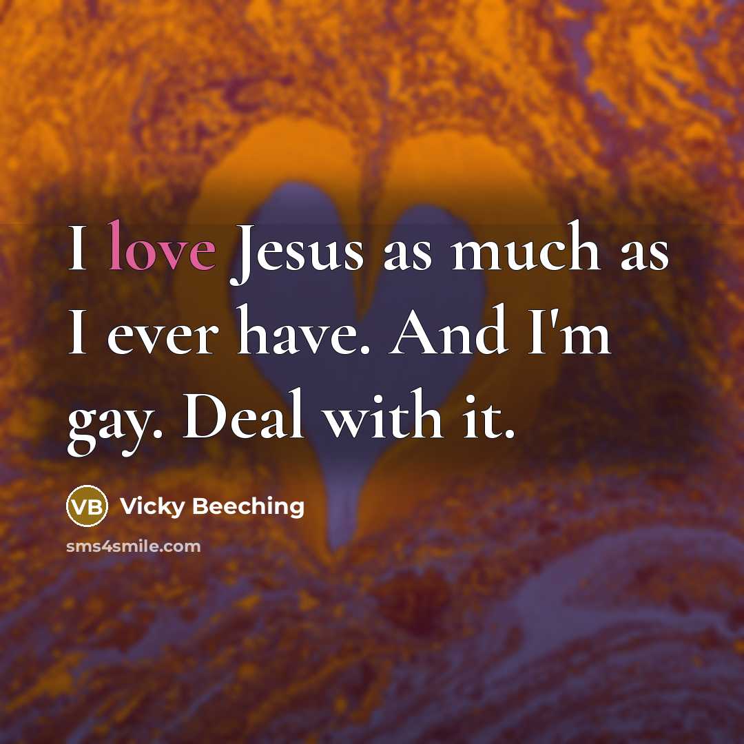 “I love Jesus as much as I ever have. And…” quote by Vicky Beeching