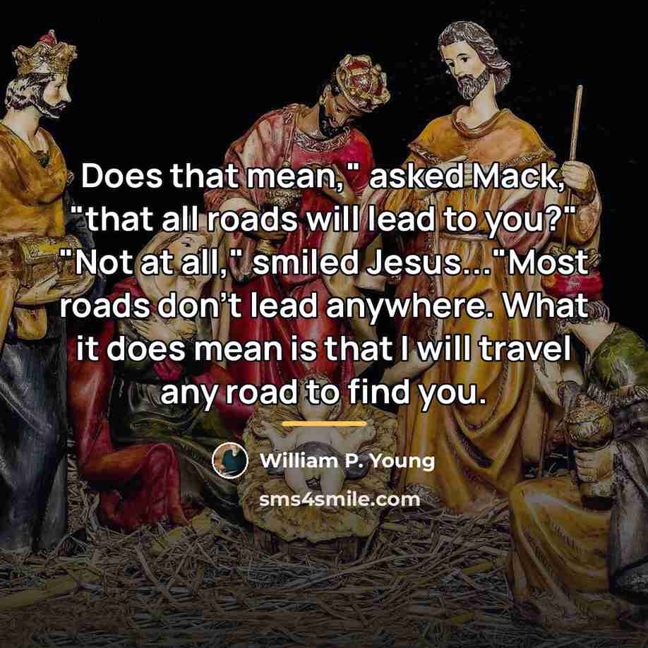 “Does that mean," asked Mack, "that all roads will lead…” quote by William P. Young