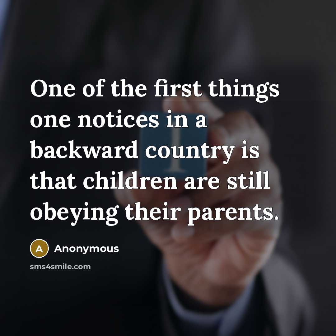 “One of the first things one notices in a backward…” quote by Anonymous