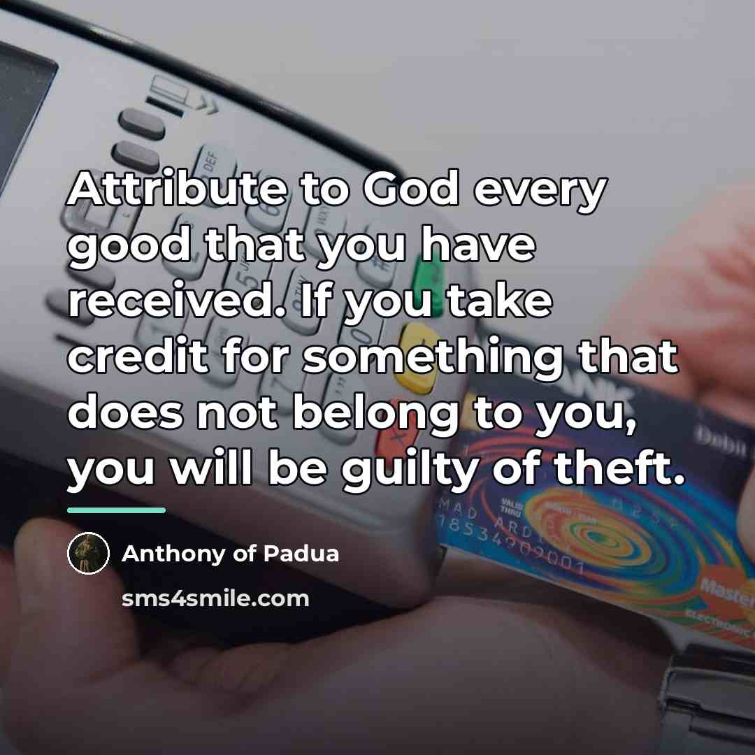 “Attribute to God every good that you have received. If…” quote by Anthony of Padua