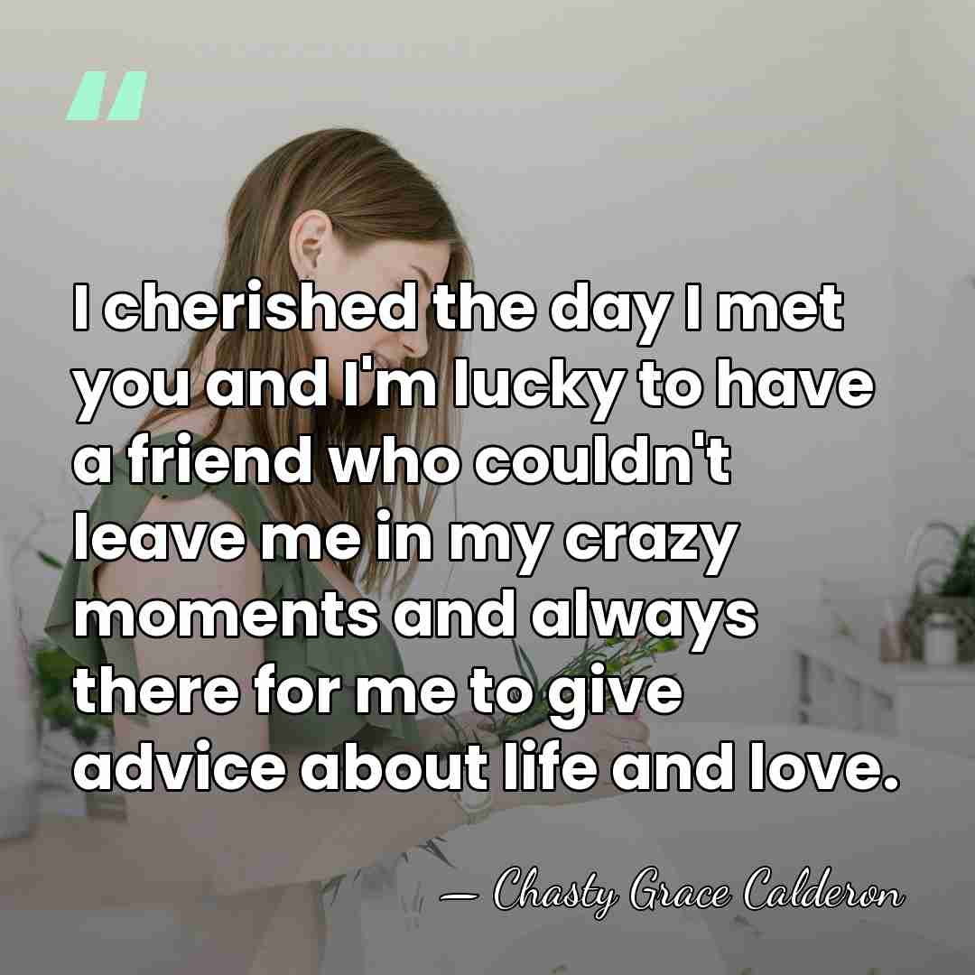 I cherished the day I met you and I'm lucky to have&hellip; - Chasty Grace Calderon