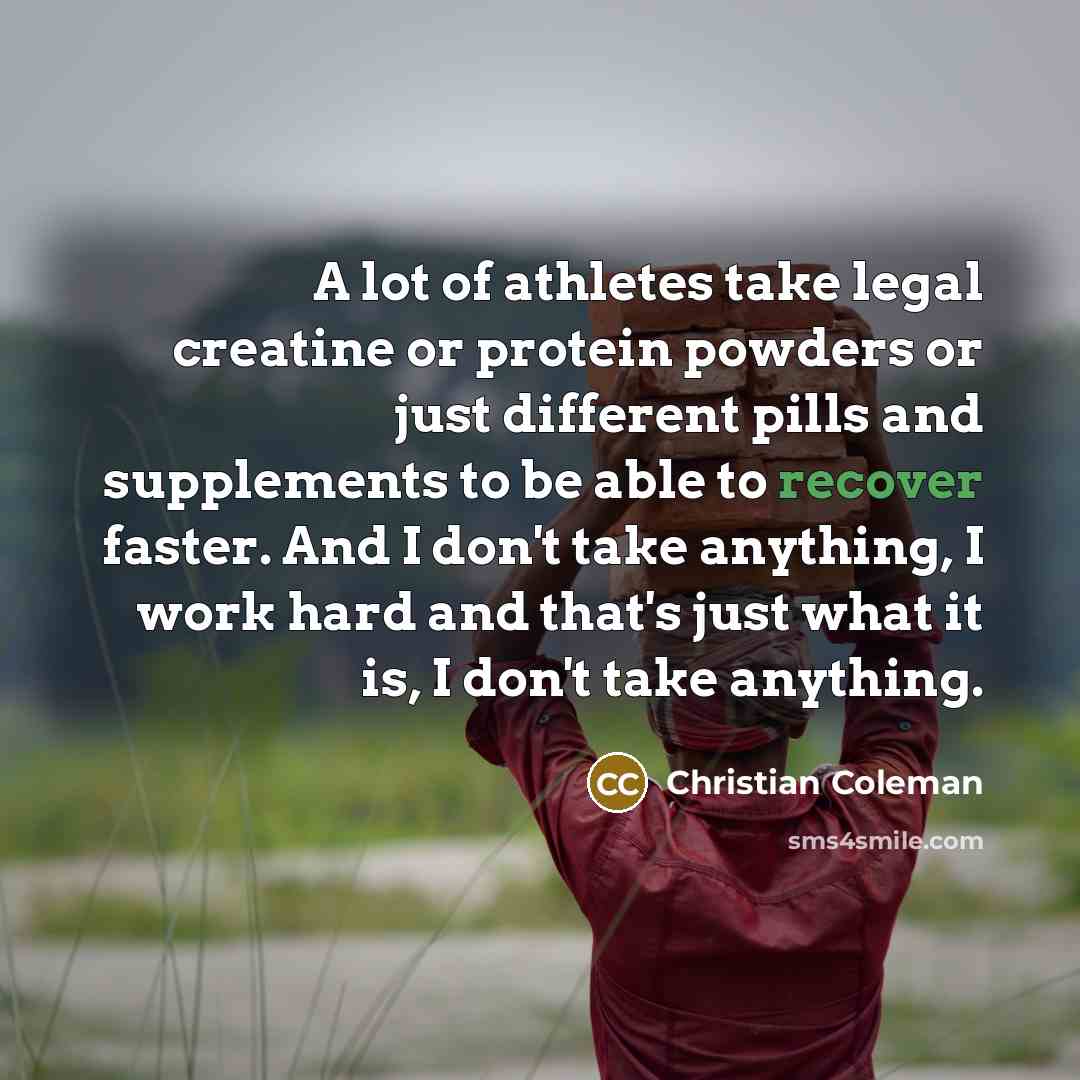 “A lot of athletes take legal creatine or protein powders…” quote by Christian Coleman
