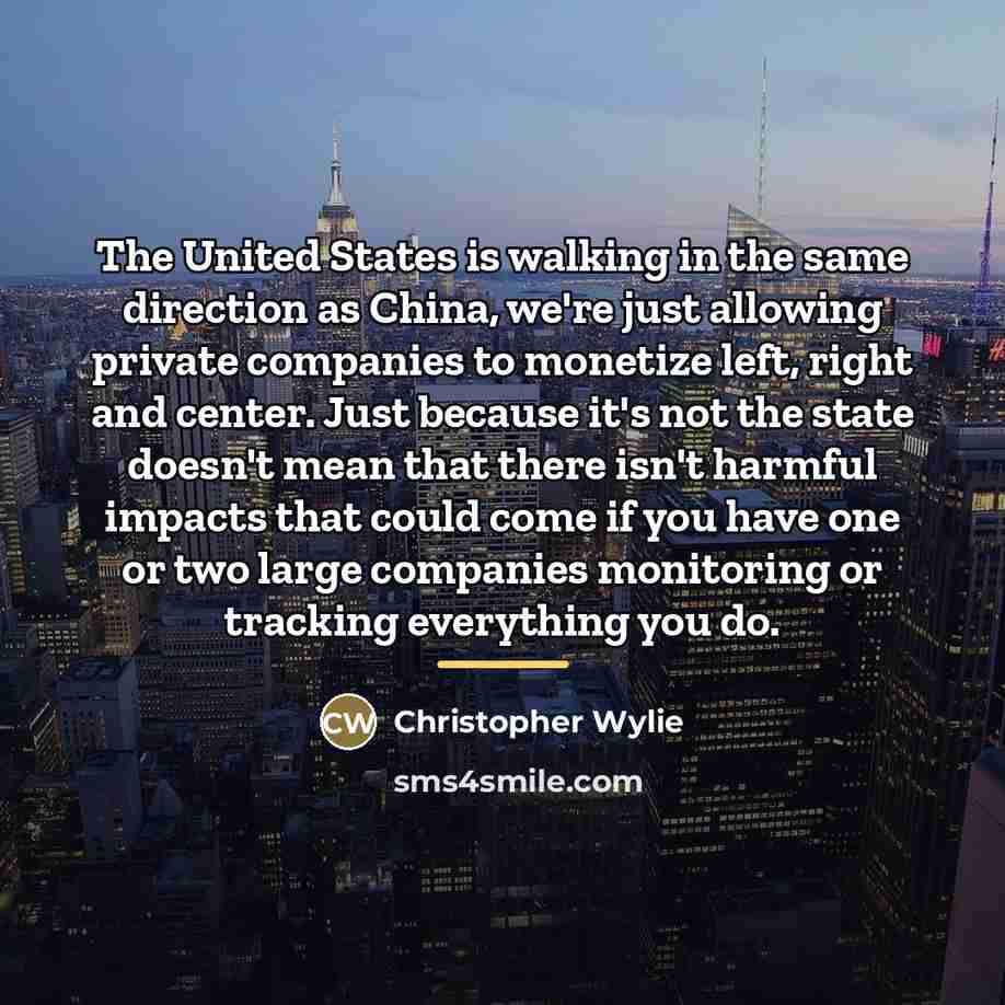 “The United States is walking in the same direction as…” quote by Christopher Wylie