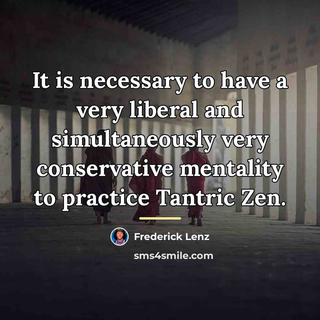 “It is necessary to have a very liberal and simultaneously…” quote by Frederick Lenz