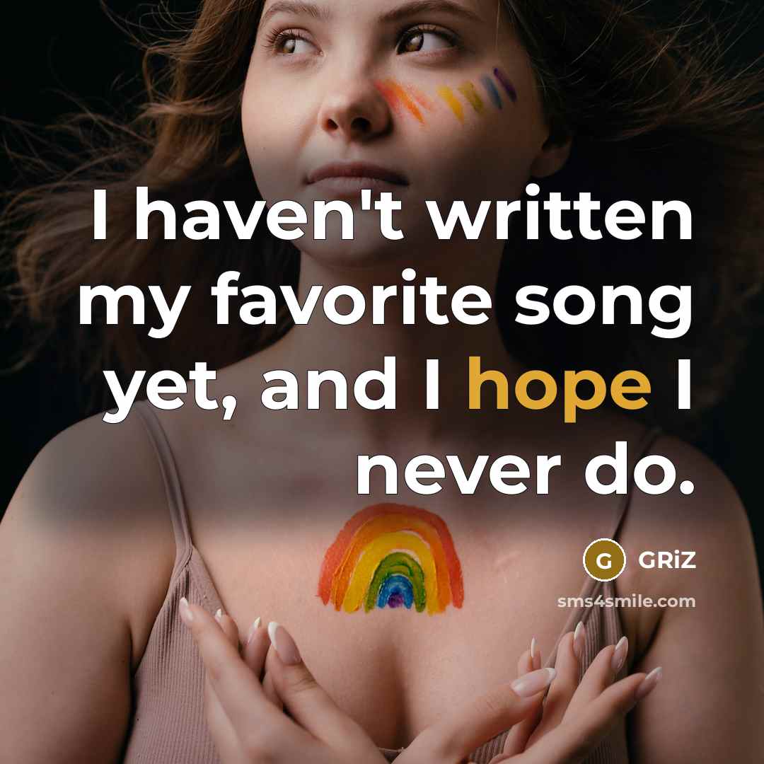 “I haven't written my favorite song yet, and I hope…” quote by GRiZ