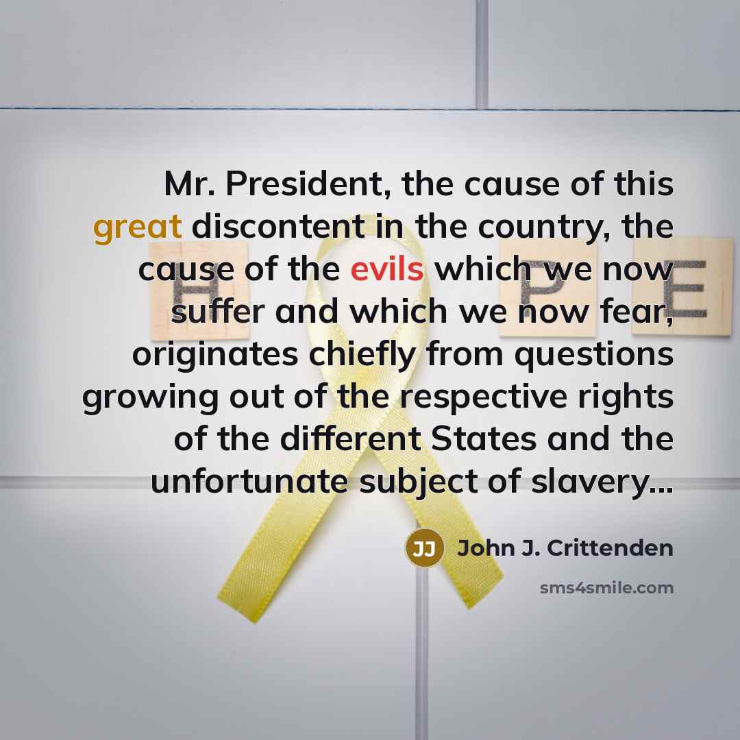 “Mr. President, the cause of this great discontent in the…” quote by John J. Crittenden