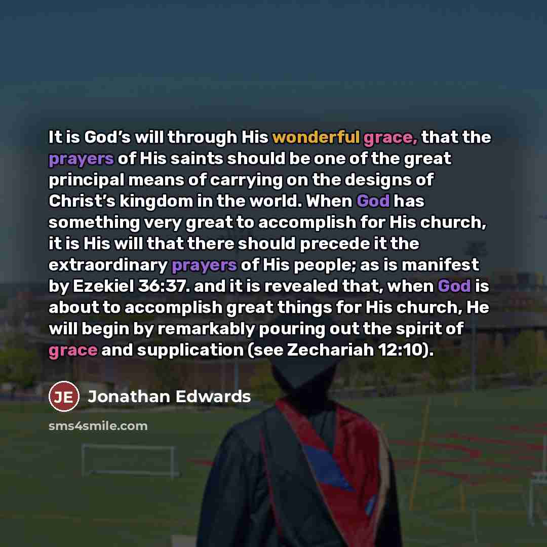 “It is God’s will through His wonderful grace, that the…” quote by Jonathan Edwards