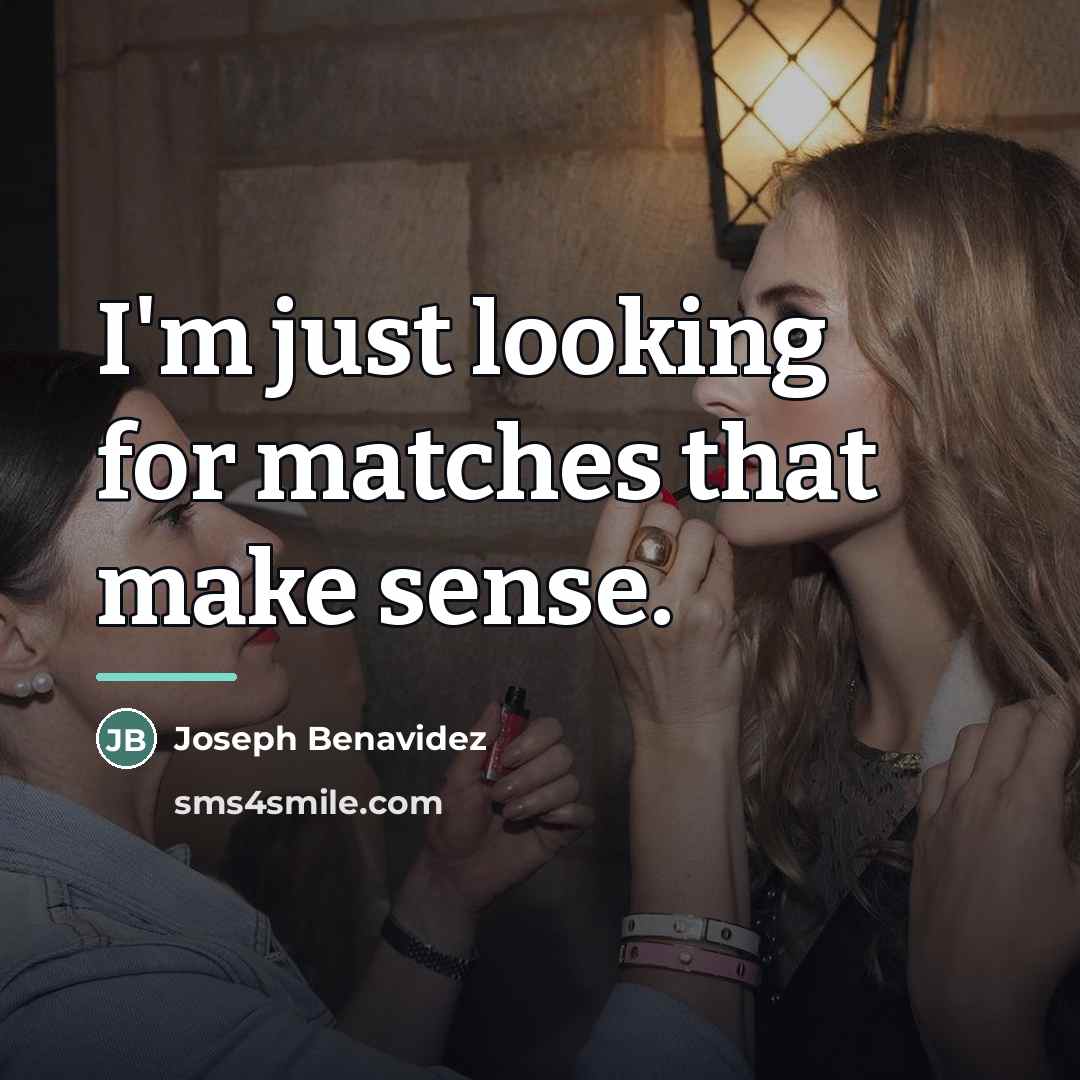 “I'm just looking for matches that make sense.…” quote by Joseph Benavidez