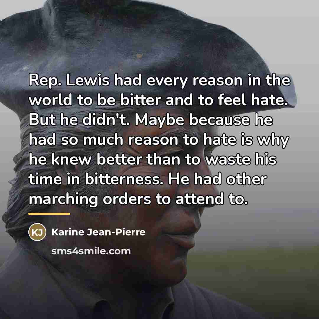 “Rep. Lewis had every reason in the world to be…” quote by Karine Jean-Pierre