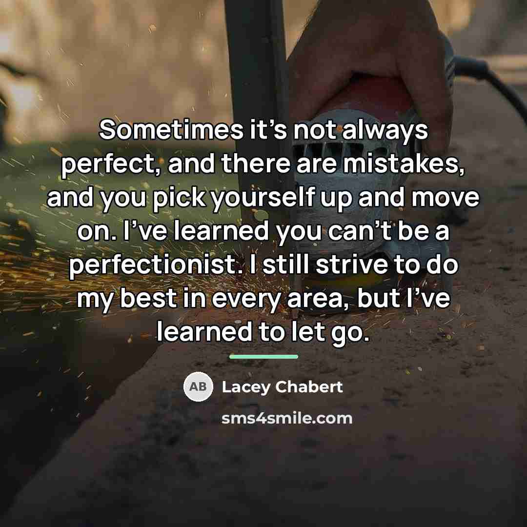 “Sometimes it's not always perfect, and there are mistakes, and…” quote by Lacey Chabert