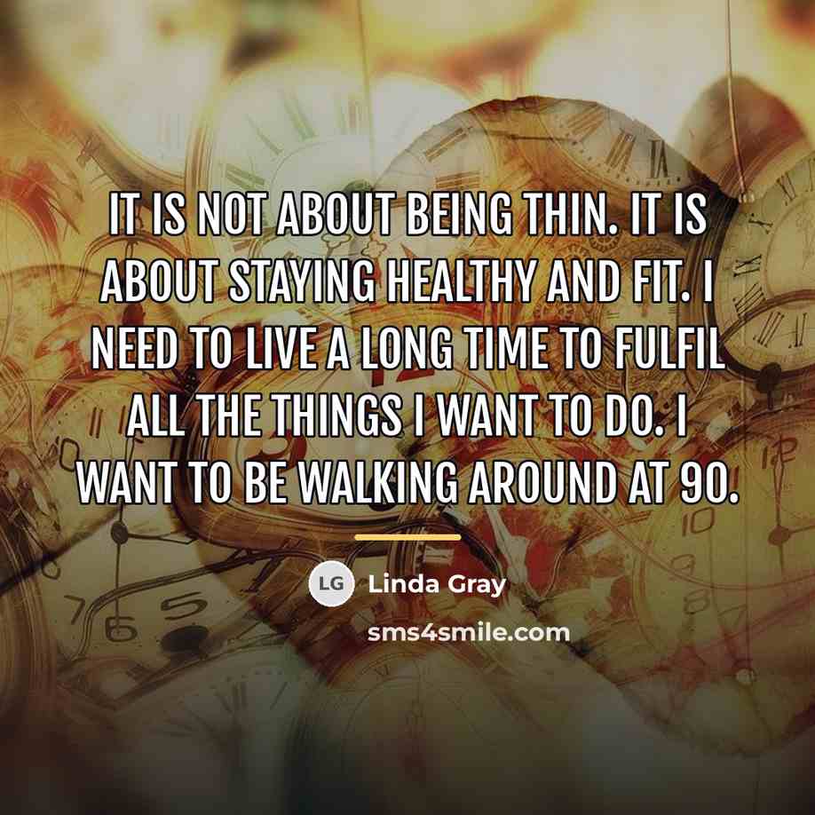 “It is not about being thin. It is about staying…” quote by Linda Gray