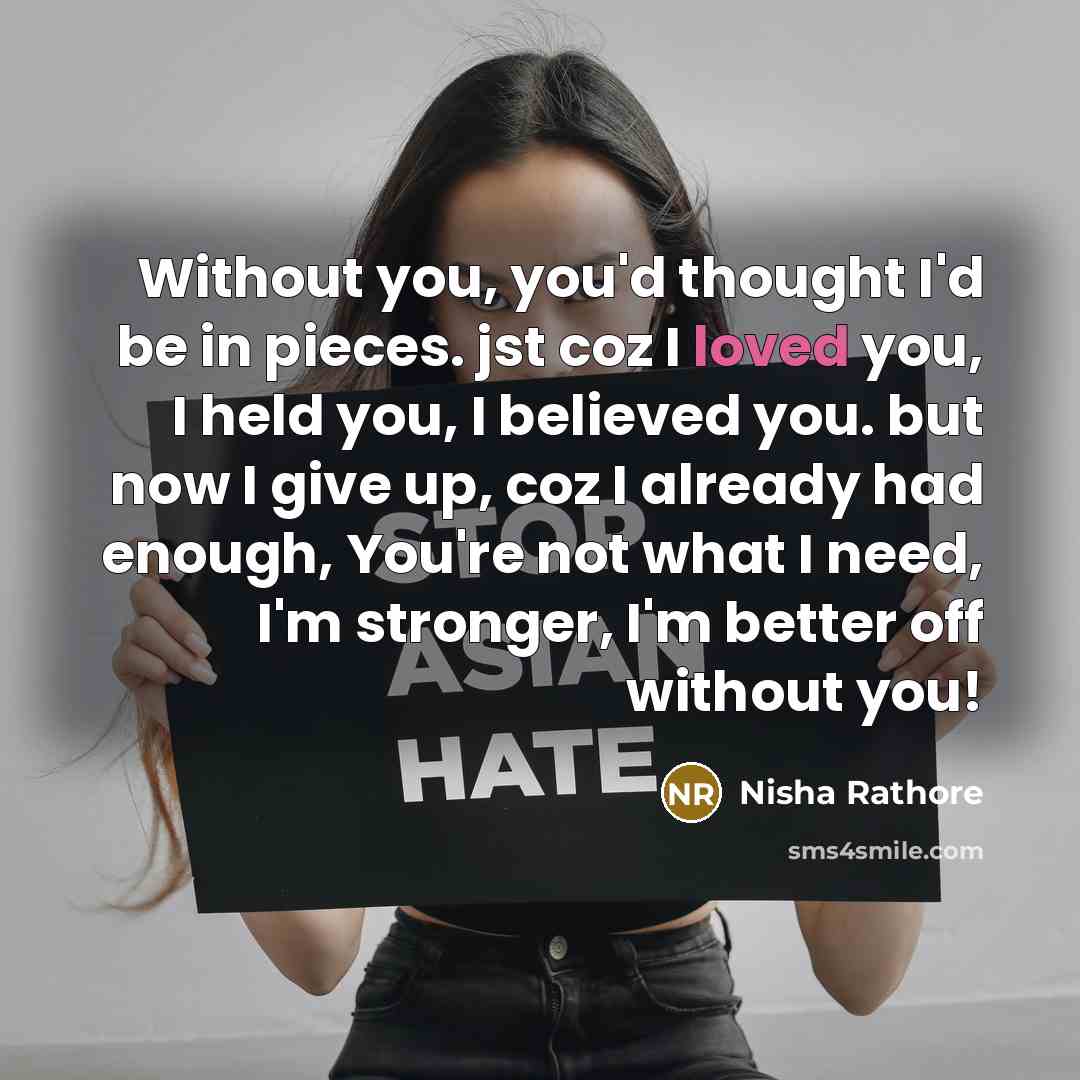 “Without you, you'd thought I'd be in pieces. jst coz…” quote by Nisha Rathore