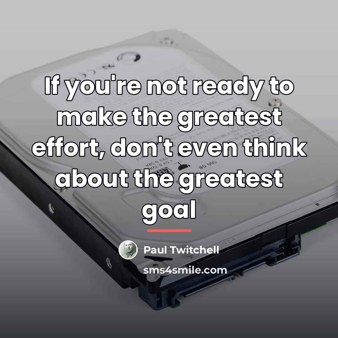 “If you're not ready to make the greatest effort, don't…” quote by Paul Twitchell