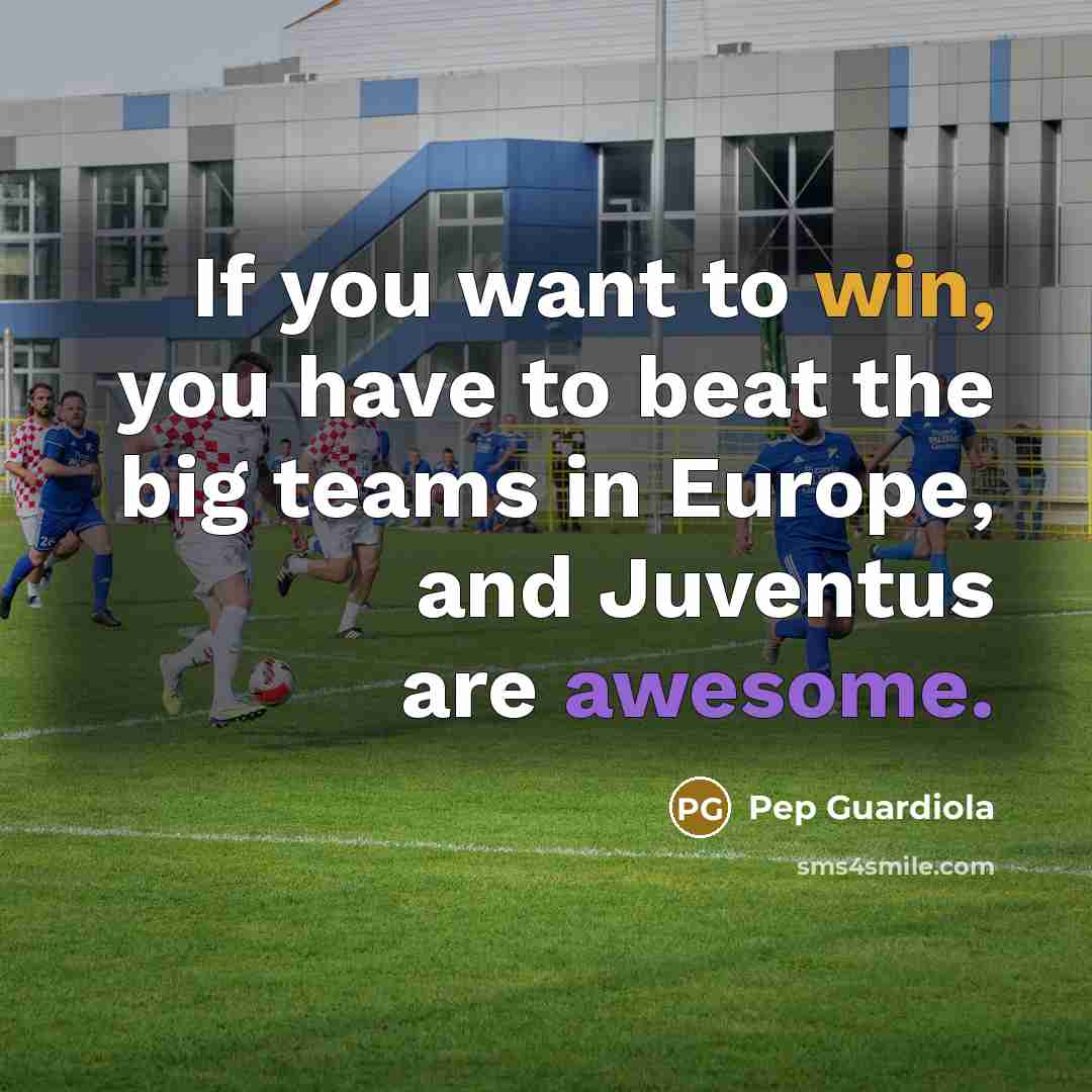 “If you want to win, you have to beat the…” quote by Pep Guardiola