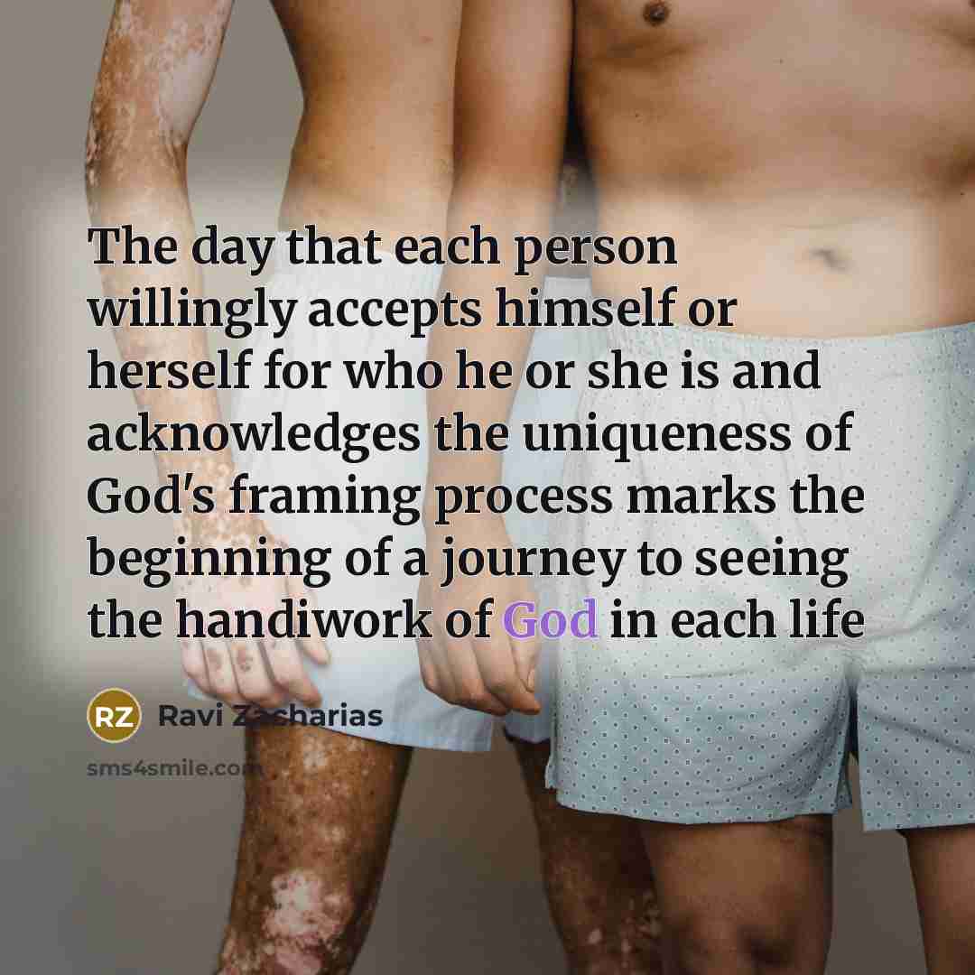 “The day that each person willingly accepts himself or herself…” quote by Ravi Zacharias