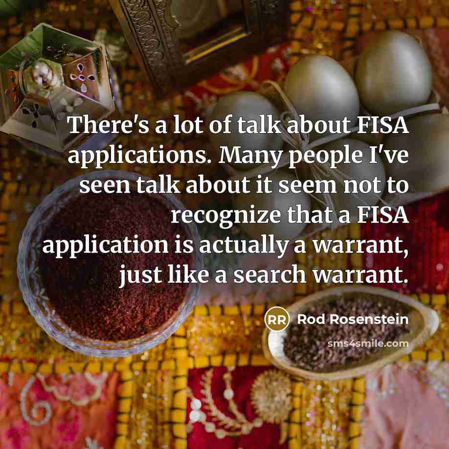 “There's a lot of talk about FISA applications. Many people…” quote by Rod Rosenstein
