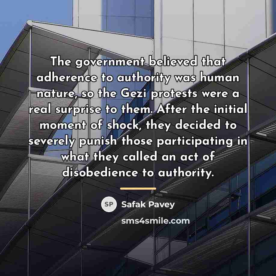 “The government believed that adherence to authority was human nature,…” quote by Safak Pavey