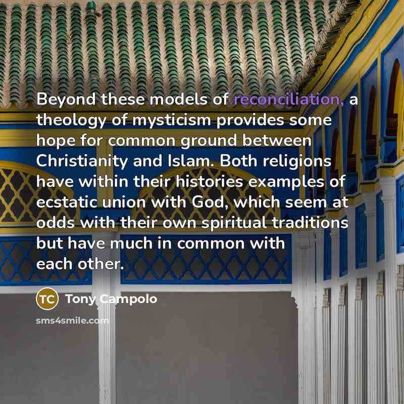 “Beyond these models of reconciliation, a theology of mysticism provides…” quote by Tony Campolo