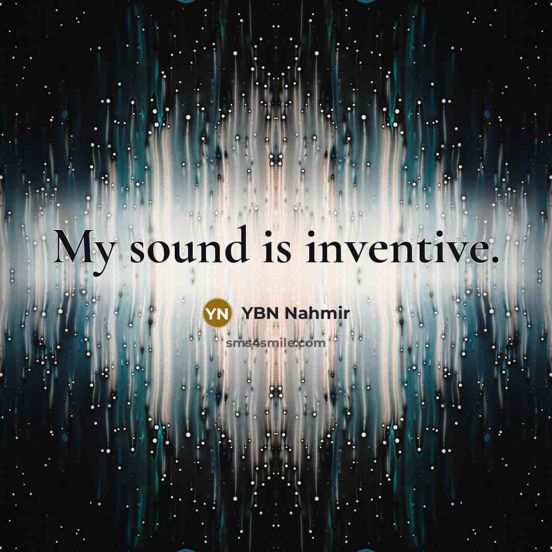 “My sound is inventive.…” quote by YBN Nahmir