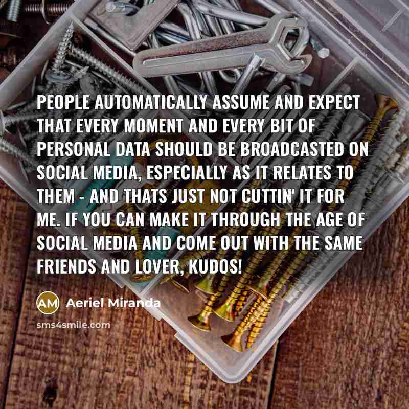 “People automatically assume and expect that every moment and every…” quote by Aeriel Miranda