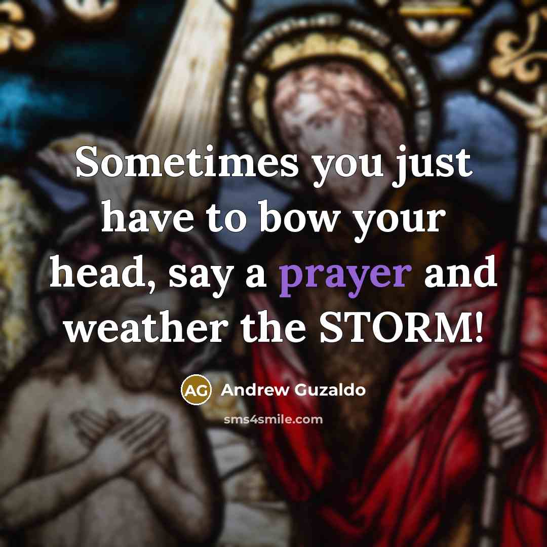 “Sometimes you just have to bow your head, say a…” quote by Andrew Guzaldo