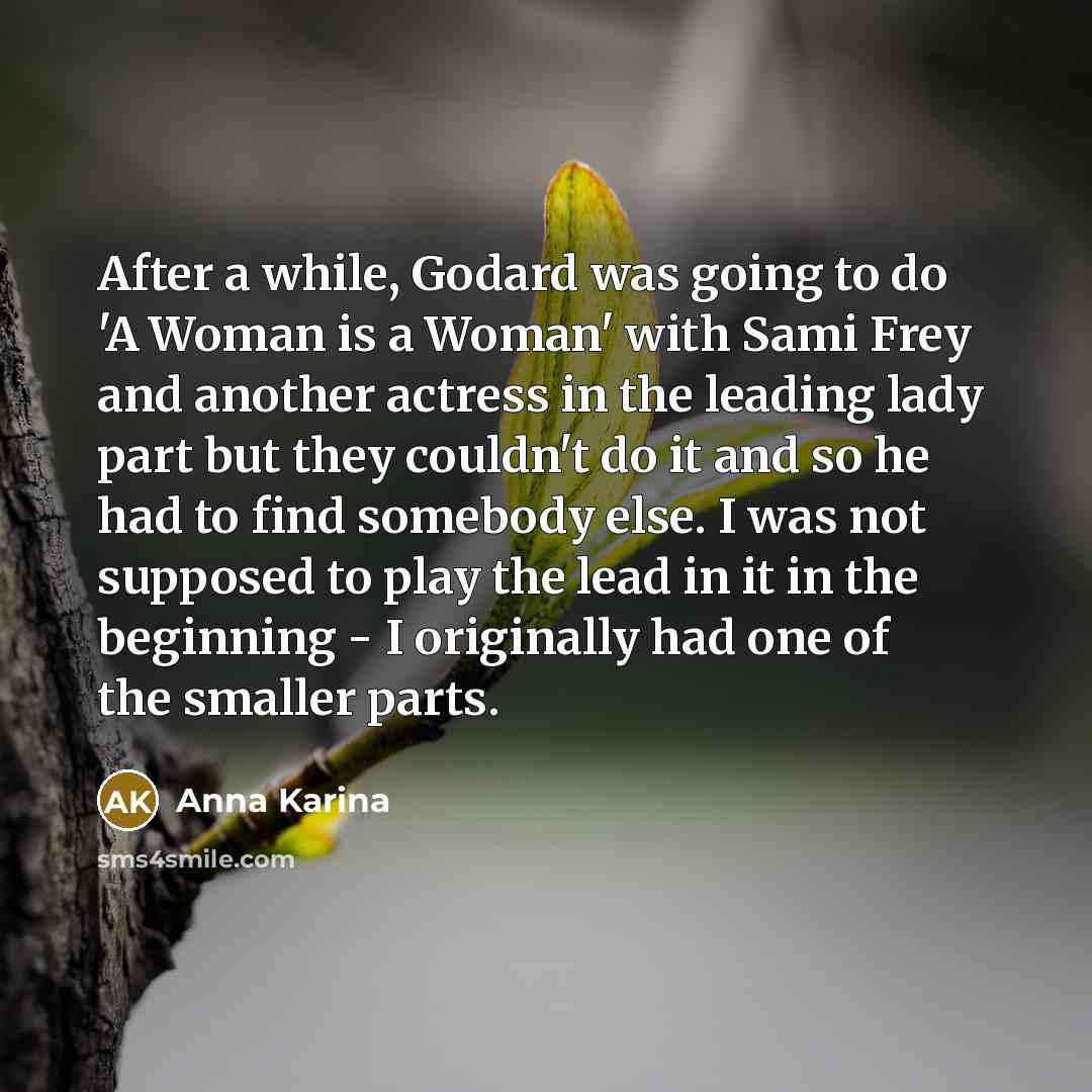 “After a while, Godard was going to do 'A Woman…” quote by Anna Karina