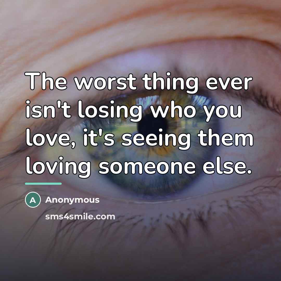 “The worst thing ever isn't losing who you love, it's…” quote by Anonymous