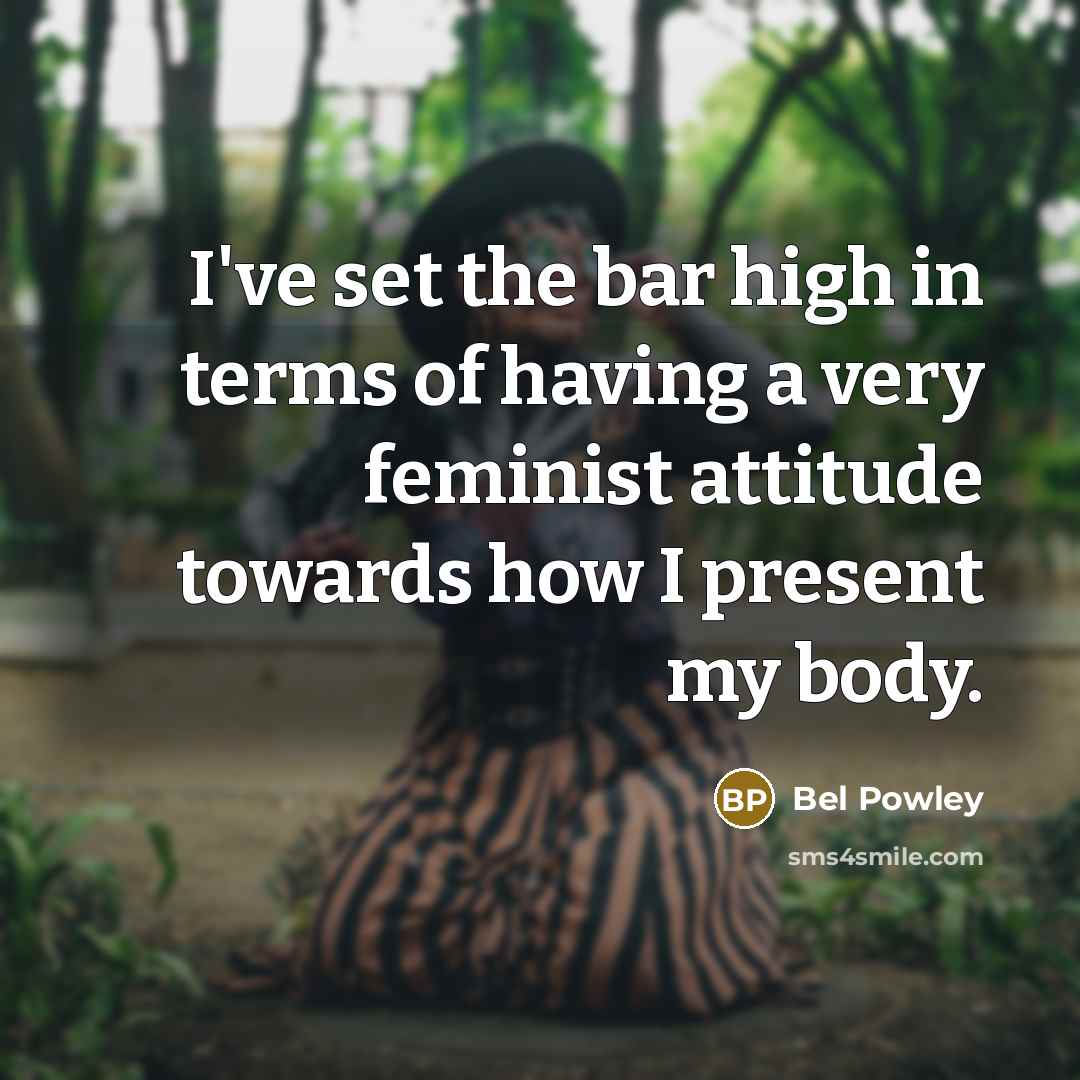 “I've set the bar high in terms of having a…” quote by Bel Powley