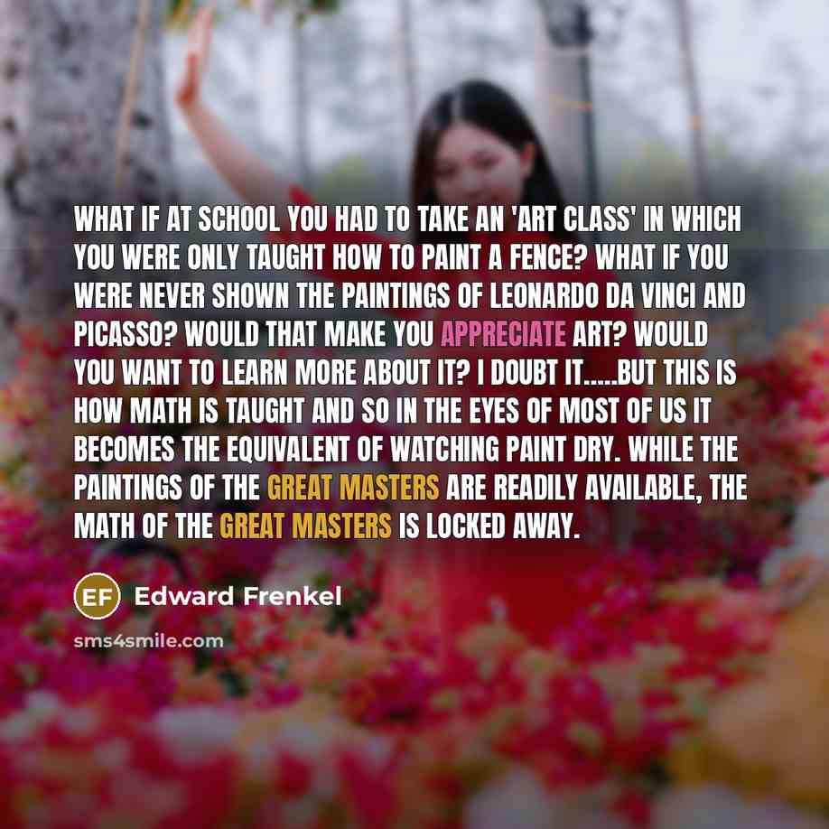 “What if at school you had to take an 'art…” quote by Edward Frenkel