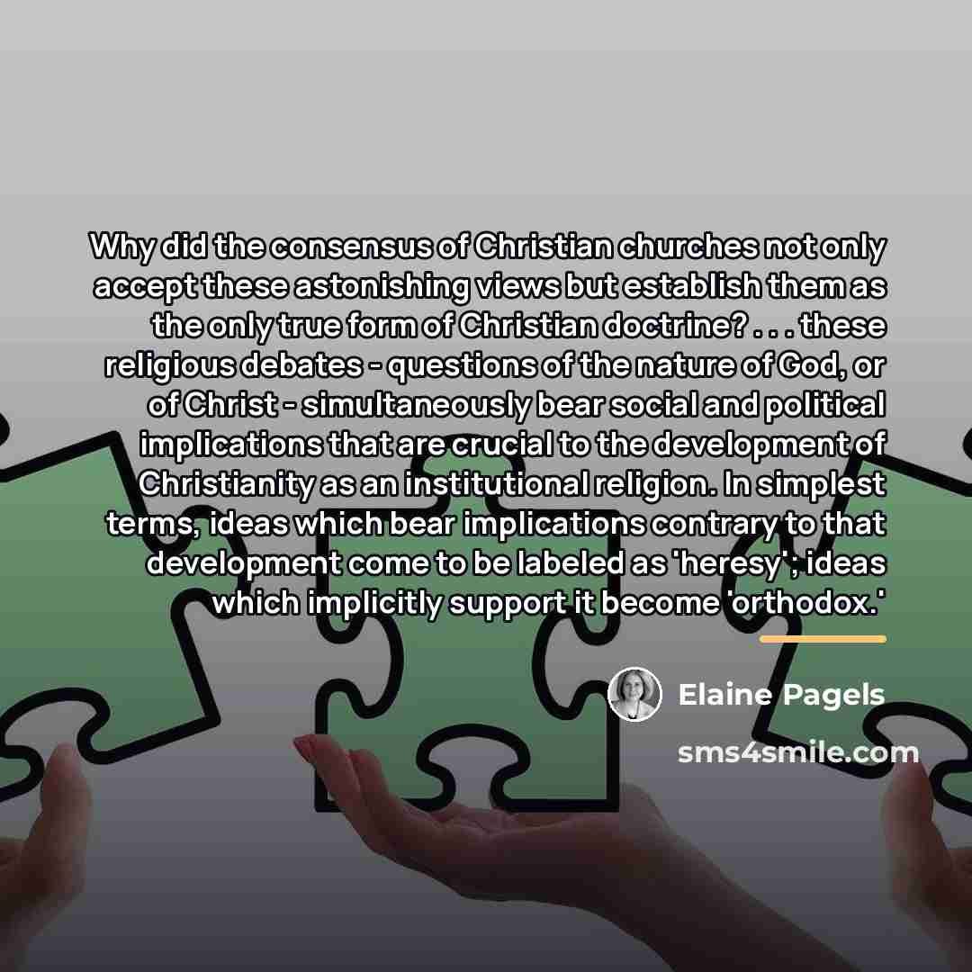 “Why did the consensus of Christian churches not only accept…” quote by Elaine Pagels