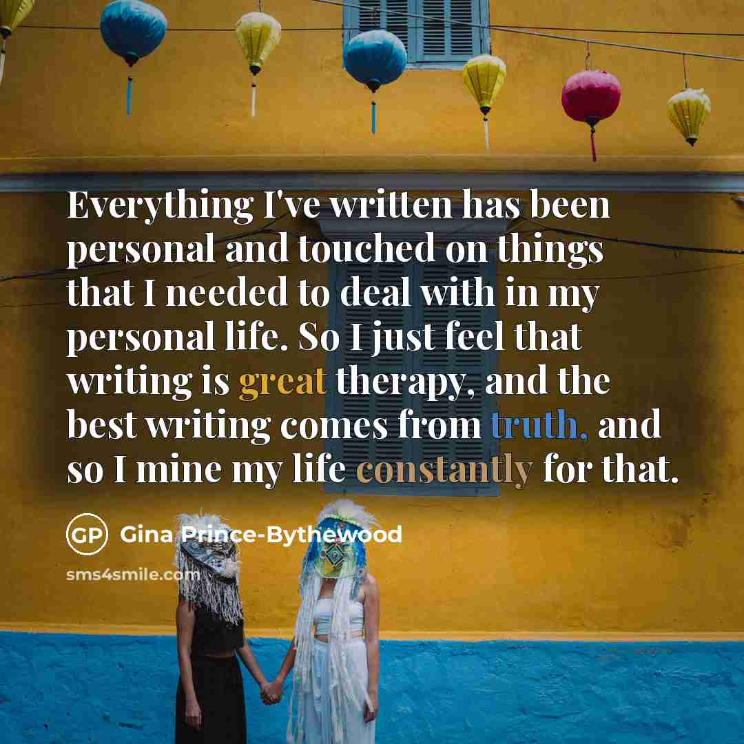 “Everything I've written has been personal and touched on things…” quote by Gina Prince-Bythewood