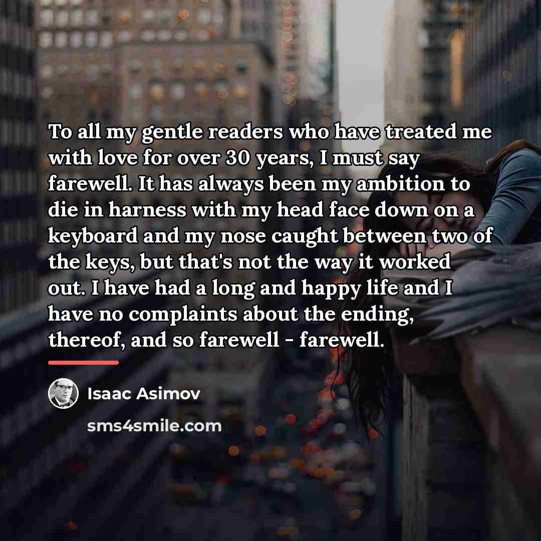 “To all my gentle readers who have treated me with…” quote by Isaac Asimov