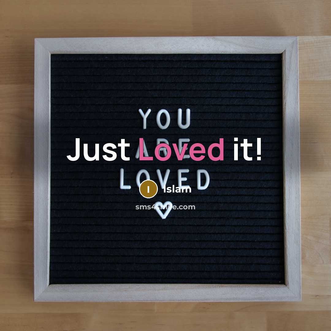 “Just Loved it!” quote by Islam